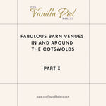 Fabulous Barn Wedding Venues Around the Cotswolds - Part 3